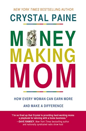 9780718088545: Money-Making Mom | Softcover: How Every Woman Can Earn More and Make a Difference