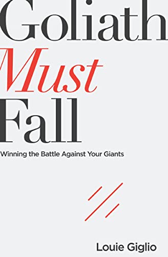 9780718088866: Goliath Must Fall: Winning the Battle Against Your Giants