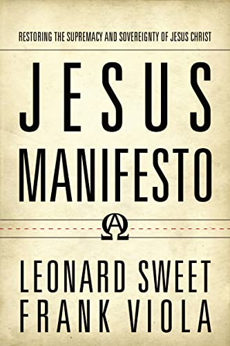 Stock image for Jesus Manifesto: Restoring the Supremacy and Sovereignty of Jesus Christ for sale by BooksRun