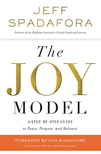 Beispielbild fr The Joy Model: A Step-By-Step Guide to Peace, Purpose, and Balance zum Verkauf von Buchpark