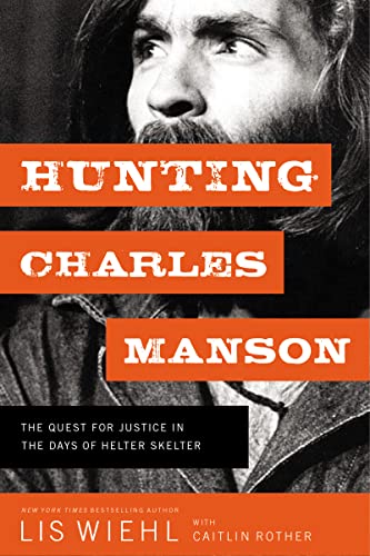 Stock image for Hunting Charles Manson The Que for sale by SecondSale