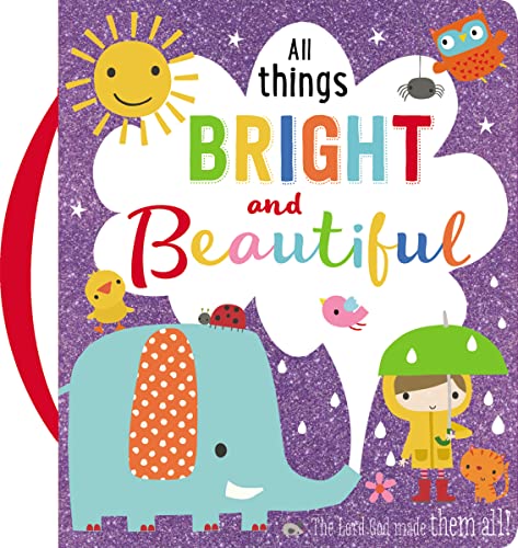 Beispielbild fr All Things Bright and Beautiful zum Verkauf von BooksRun