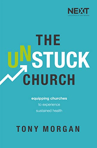 Stock image for The Unstuck Church: Equipping Churches to Experience Sustained Health for sale by Indiana Book Company