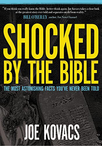 Stock image for Shocked by the Bible: The Most Astonishing Facts You've Never Been Told for sale by SecondSale