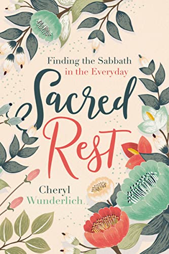 Imagen de archivo de Sacred Rest: Finding the Sabbath in the Everyday a la venta por SecondSale