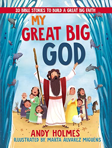 Stock image for My Great Big God: 20 Bible Stories to Build a Great Big Faith for sale by Wonder Book