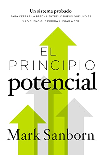 9780718097721: El principio potencial: Un sistema probado para cerrar la brecha entre lo bueno que eres y lo bueno que pudieras ser (Spanish Edition)