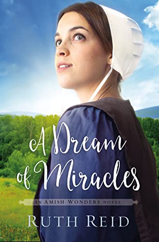 Stock image for A Dream of Miracles (The Amish Wonders Series) for sale by SecondSale