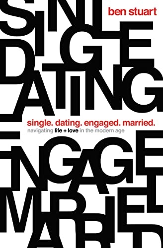 Stock image for Single, Dating, Engaged, Married: Navigating Life and Love in the Modern Age for sale by SecondSale