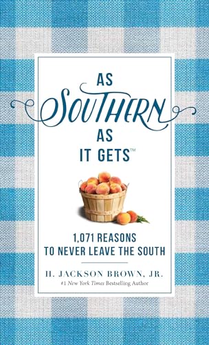 Beispielbild fr As Southern As It Gets : 1,003 Reasons to Never Leave the South zum Verkauf von Better World Books