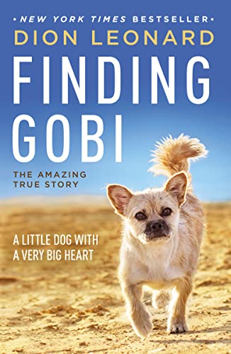Imagen de archivo de Finding Gobi: A Little Dog with a Very Big Heart a la venta por Orion Tech