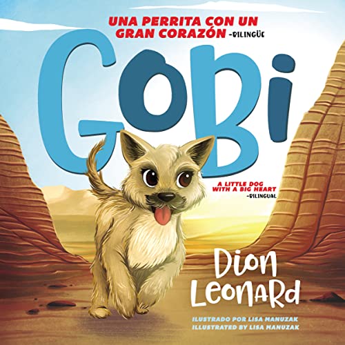 Stock image for Gobi: una Perrita con un Gran Coraz n - Bilingüe for sale by Better World Books: West