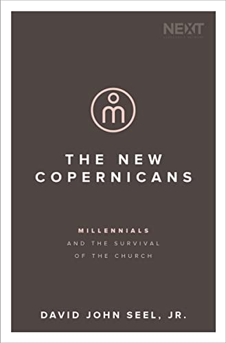 Beispielbild fr The New Copernicans : Understanding the Millennial Contribution to the Church zum Verkauf von Better World Books