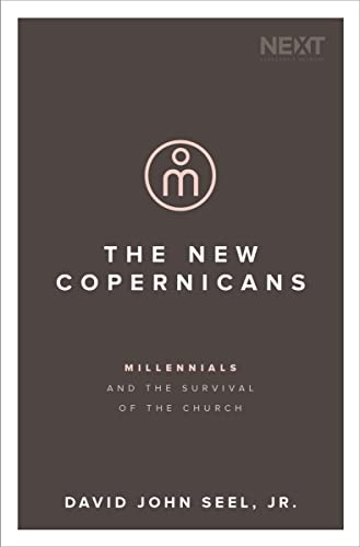 Stock image for The New Copernicans: Millennials and the Survival of the Church for sale by Gulf Coast Books