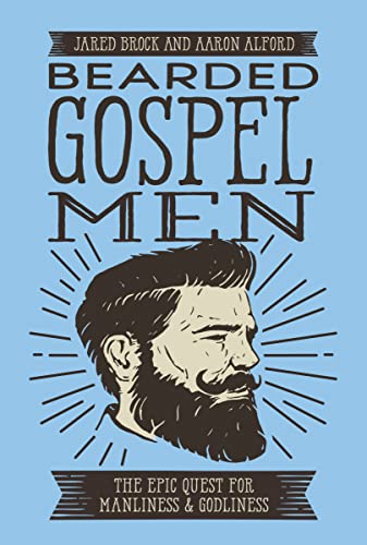 Beispielbild fr Bearded Gospel Men: The Epic Quest for Manliness and Godliness zum Verkauf von Books From California