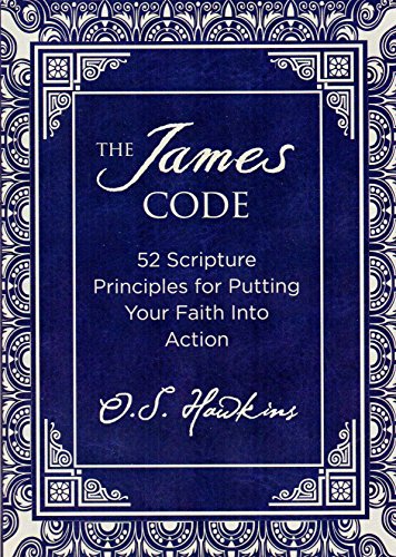 Stock image for The James Code: 52 Scripture Principles for Putting Your Faith into Action for sale by Gulf Coast Books