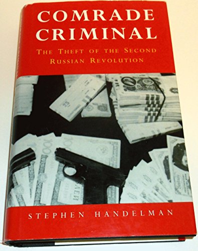 Beispielbild fr Comrade Criminal: The Theft of the Second Russian Revolution zum Verkauf von WorldofBooks