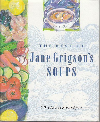 Stock image for The Best of Jane Grigson's Soups for sale by Gulf Coast Books