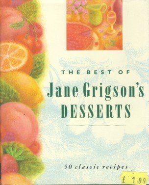 Imagen de archivo de Best of Jane Grigsons Desserts: 50 Classic Recipes a la venta por Gulf Coast Books