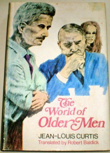 The world of older men; (9780718100865) by Curtis, Jean Louis