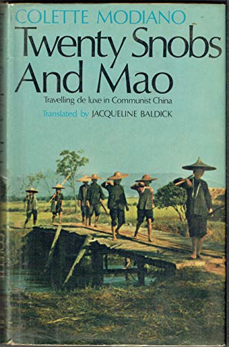 Beispielbild fr Twenty Snobs and Mao. Travelling de luxe in Communist China zum Verkauf von WorldofBooks