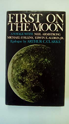 Beispielbild fr First on the Moon: A Voyage with Neil Armstrong, Michael Collins, Edwin E.Aldrin, Jr. zum Verkauf von Reuseabook