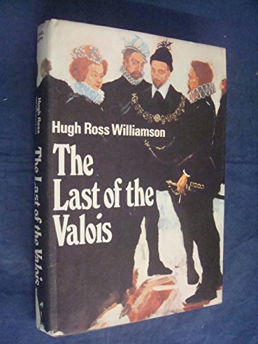 9780718107697: Last of the Valois