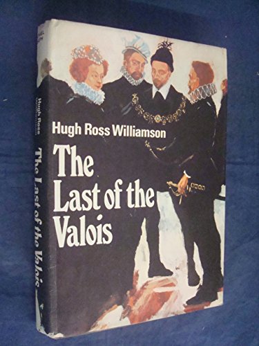 9780718107697: The last of the Valois