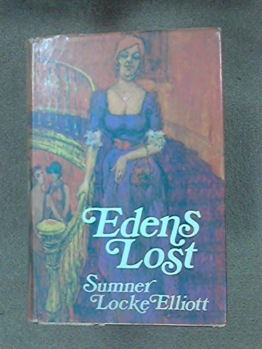 Eden's Lost (9780718107901) by Sumner Locke Elliott