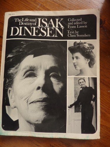 The Life and Destiny of Isak Dinesen.