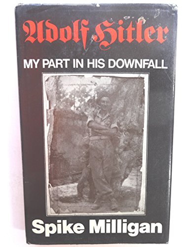 9780718108663: Adolf Hitler: my part in his downfall