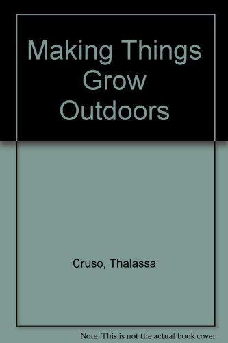 9780718110420: Making Things Grow Outdoors