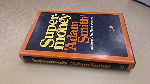 Supermoney by Adam Smith: GOOD Hardcover (1973) | Discover Books