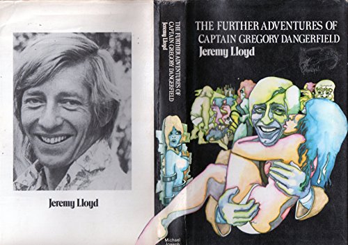 The further adventures of Captain Gregory Dangerfield, (9780718111366) by Lloyd, Jeremy
