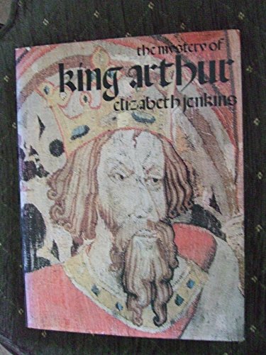 Stock image for THE MYSTERY OF KING ARTHUR for sale by Revaluation Books