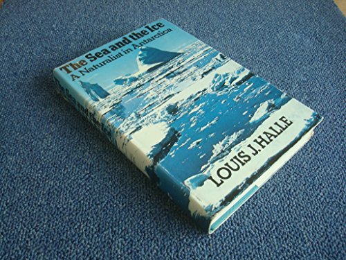 Beispielbild fr Sea and the Ice: A Naturalist in Antarctica zum Verkauf von WorldofBooks
