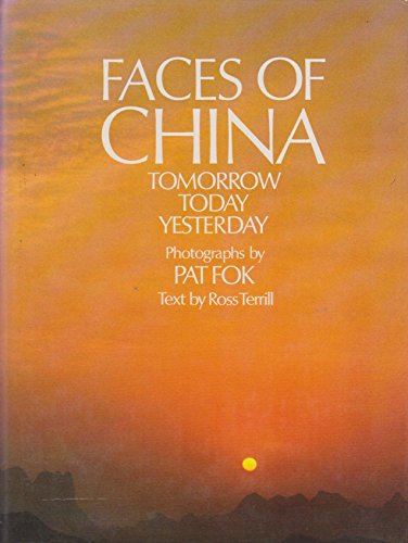 Stock image for Faces of China: Tomorrow, Today, Yesterday for sale by Greener Books