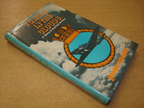 Stock image for Tumult in the Clouds: Story of a Fleet Air Arm for sale by Goldstone Books