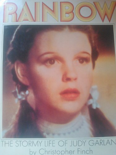 Stock image for Rainbow : The Stormy Life of Judy Garland for sale by Better World Books Ltd