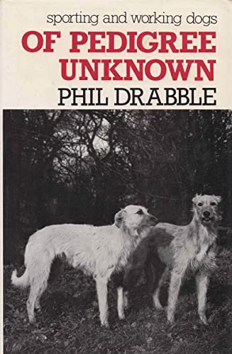 9780718114473: Of Pedigree Unknown: Sporting and Working Dogs