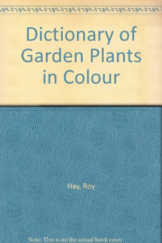 Stock image for The dictionary of garden plants in colour, with house and greenhouse plants for sale by Phatpocket Limited