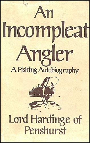 Stock image for An Incompleat Angler : A Fishing Autobiography for sale by Better World Books Ltd