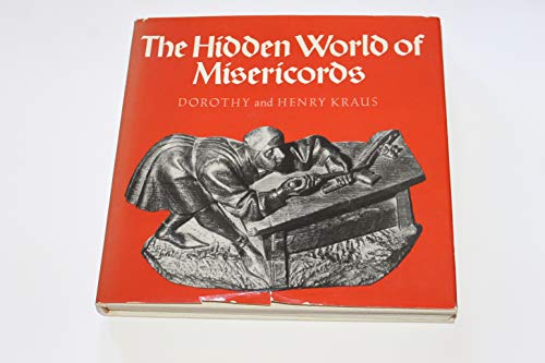 Stock image for The Hidden World of Misericords for sale by Salsus Books (P.B.F.A.)