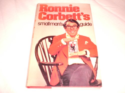 Stock image for RONNIE CORBETT'S SMALL MAN'S GUIDE. (SIGNED) for sale by Any Amount of Books