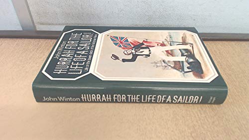 Stock image for Hurrah for the Life of a Sailor!: Life on the Lower-Deck of the Victorian Navy for sale by RIVERLEE BOOKS