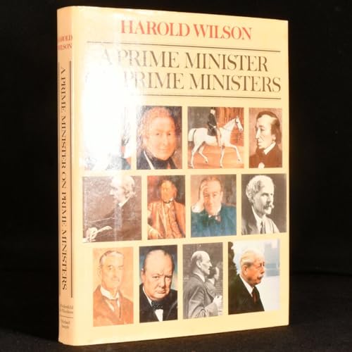 A Prime Minister on Prime Ministers. Signed by the Author