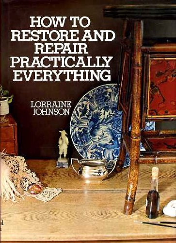 Beispielbild fr How to Restore and Repair Practically Everything zum Verkauf von WorldofBooks