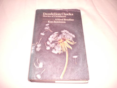 Stock image for Dandelion Clocks: Stories of Childhood for sale by WorldofBooks