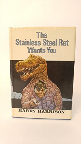 The Stainless Steel Rat Wants You