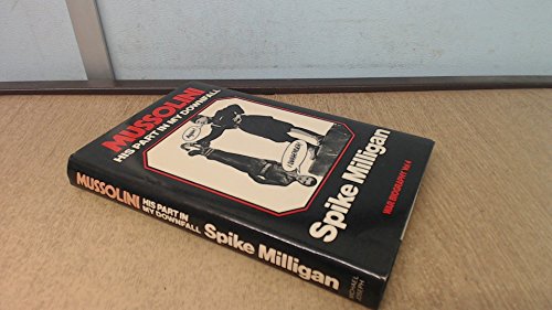 Beispielbild fr Mussolini: His Part in My Downfall zum Verkauf von ThriftBooks-Atlanta
